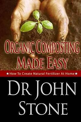 #ad Organic Composting Made Easy: How To Create Natural Fertilizer At Home by Dr Joh $13.54