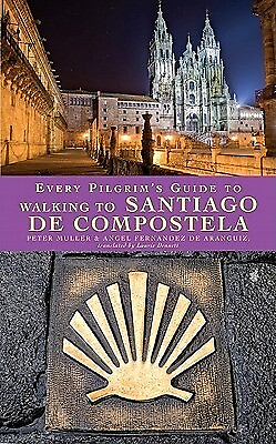 #ad Every Pilgrim#x27;s Guide to Walking to Santiago de Compostela Muller Peter $20.99