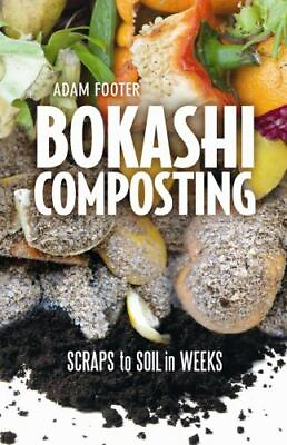 #ad #ad Bokashi Composting: Scraps to Soil in Weeks by Adam Footer $9.99