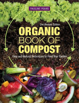 #ad Pauline Pears Organic Book of Compost 2nd Revised Editi Paperback UK IMPORT $24.47