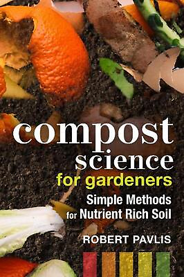 #ad Compost Science for Gardeners: Simple Methods for Nutrient Rich Soil by Robert P $23.81