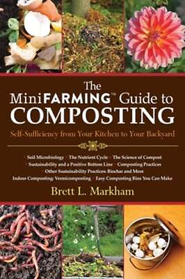 The Mini Farming Guide to Composting: Self Sufficiency from Your Kitchen to Your $8.39
