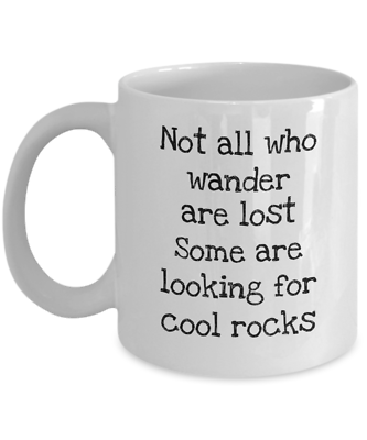 #ad Funny geology mug Not all who wander are lost Geologist rock collector gift $18.95