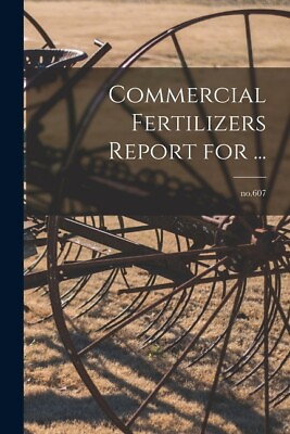 #ad #ad Commercial Fertilizers Report For ; No 607 $18.14