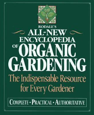 Rodale#x27;s Ultimate Encyclopedia of Organic Gardening: The Indispensable Green... $5.22