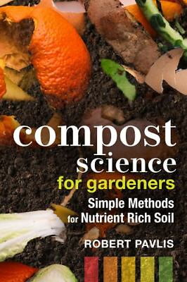 #ad #ad Compost Science for Gardeners: Simple Methods for Nutrient Rich Soil Garden Sc $31.99