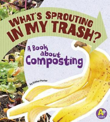 #ad What#x27;s Sprouting in My Trash?: A Book about Composting A Books: Earth Matters $7.99