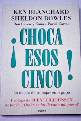 #ad CHOCA ESOS CINCO HIGH FIVE : LA MAGIA DE TRABAJAR EN By Kenneth H. Blanchard $21.95