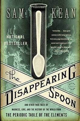 The Disappearing Spoon: And Other True Tales of Madness Love and the Hi GOOD $4.34