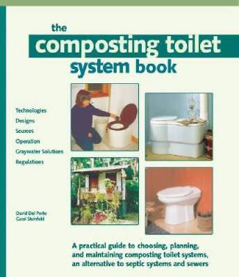 #ad The Composting Toilet System Book: A Practical Guide to Choosing P ACCEPTABLE $19.59