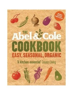 #ad The Abel amp; Cole Cookbook Easy Seasonal Organic Book The Fast Free Shipping $6.90