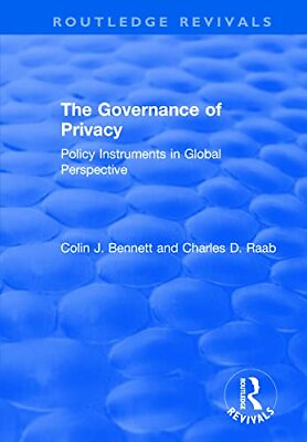 #ad The Governance of Privacy: Policy Instruments in Global Perspective Routledge R GBP 5.70