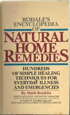 Rodale#x27;s Encyclopedia of Natural Home Remedies: Hundreds of Simple ACCEPTABLE $3.84