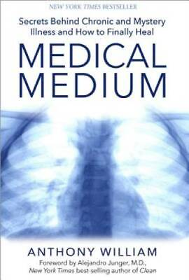 Medical Medium: Secrets Behind Chronic and Mystery Illness and How to Fin GOOD $4.73