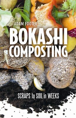 #ad Bokashi Composting: Scraps to Soil in Weeks Footer Adam Paperback $22.79