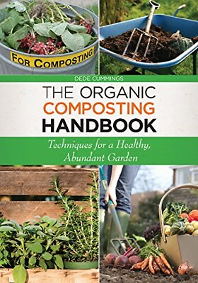 #ad #ad THE ORGANIC COMPOSTING HANDBOOK: TECHNIQUES FOR A HEALTHY By Dede Cummings Mint $17.95