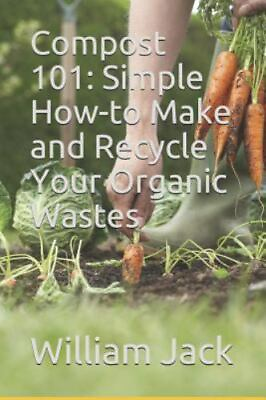 #ad #ad Compost 101: Simple How To Make and Recycle Your Organic Wastes Like New Use... $13.73