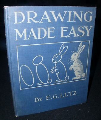 #ad Drawing Made Easy by E.G. Lutz Hb Helpful Book For Young Artists Scribners 1927 $49.00