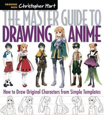 The Master Guide to Drawing Anime: How to Draw Original Characters from S GOOD $4.67
