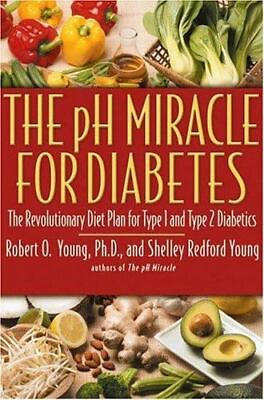 The PH Miracle for Diabetes: The Revolutionary Diet Plan for Type 1 and Type... $4.58