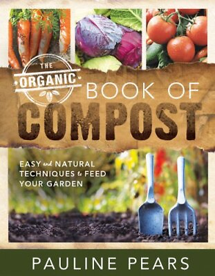 #ad The Organic Book of Compost: Easy and ... by Pears Pauline Paperback softback $11.88