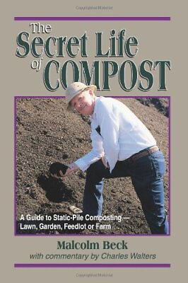 The Secret Life of Compost A Guide to Static Pile Composting L $7.22
