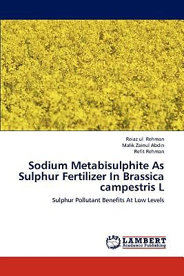 #ad Sodium Metabisulphite As Sulphur Fertilizer In Brassica Campestris L: Sulphur... $78.60