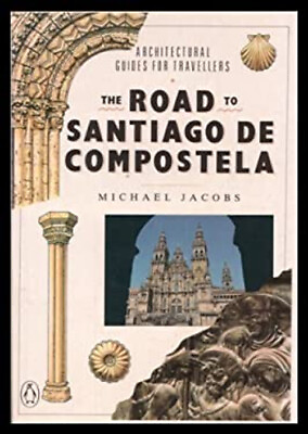 #ad Road to Santiago : De Compostela Architectural Paperback Michael $5.76