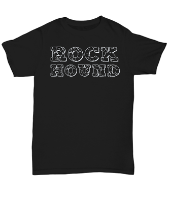 Rock Hound T Shirt Geology Rock Collector Mineral Fossil Rockhounding Gift T U $22.95