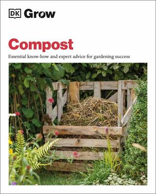 #ad Grow Compost: Essential know how and expert advice for ... Paperback $1.39