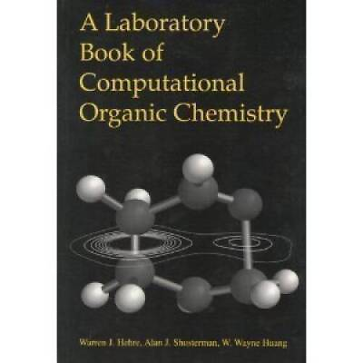 A Laboratory Book of Computational Organic Chemistry Paperback GOOD $7.69