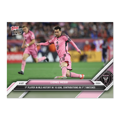 #ad **PRESALE**2024 MLS TOPPS NOW Lionel Messi 1st Player in MLS History W 16 Goal $4.75