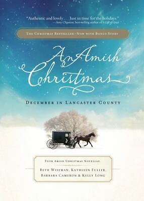 An Amish Christmas Expanded Edition: A Choice to Forgive A Miracle for GOOD $3.81