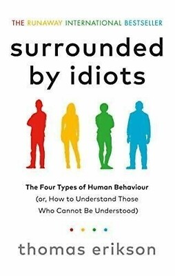 Surrounded by Idiots: The Four Types of Human Behaviour o... by Erikson Thomas $11.49