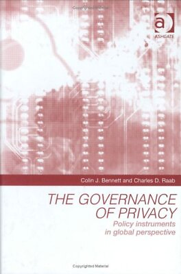 #ad THE GOVERNANCE OF PRIVACY: POLICY INSTRUMENTS IN GLOBAL By Colin J. Bennett VG $153.95