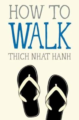 How to Walk by Nhat Hanh Thich $5.74