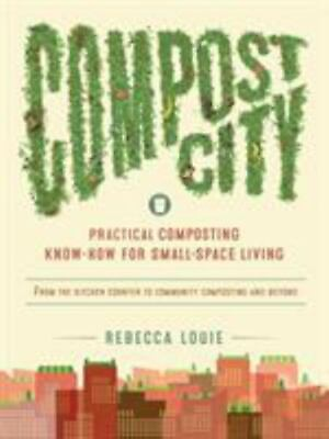 #ad Compost City: Practical Composting Know How for Small Space Living $4.71