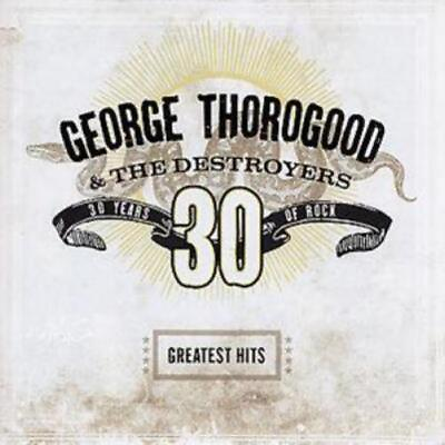 #ad #ad George Thorogood amp; The Destroyers Greatest Hits: 30 Years Of Rock CD World $10.67