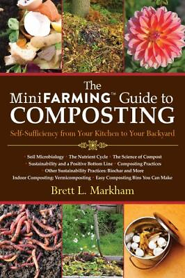 The Mini Farming Guide to Composting: Self $8.15